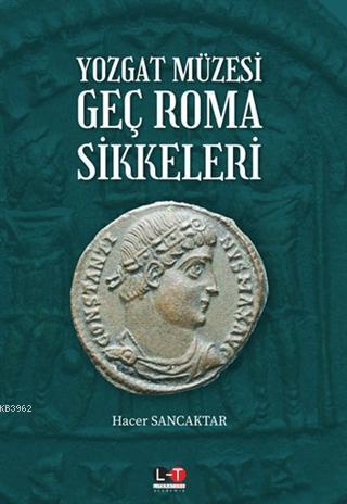 Yozgat Müzesi Geç Roma Sikkeleri