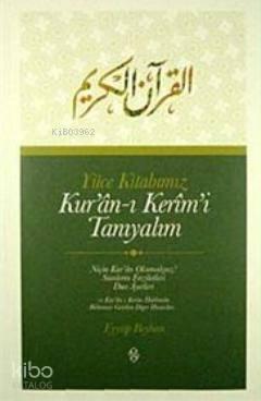 Yüce Kitabımız Kur'an-ı Kerim'i Tanıyalım