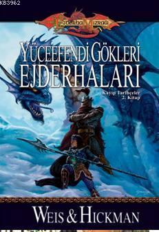 Yüceefendi Gökleri Ejderhaları; Kayıp Tarihçeler - 2