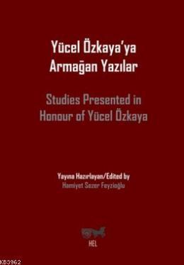 Yücel Özkaya'ya Armağan Yazılar
