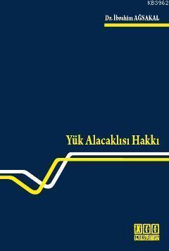 Yük Alacaklısı Hakkı