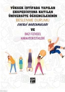 Yüksek İrtifada Yapılan Ekspedisyona Katılan Üniversite Öğrencilerinin Beslenme Durumu