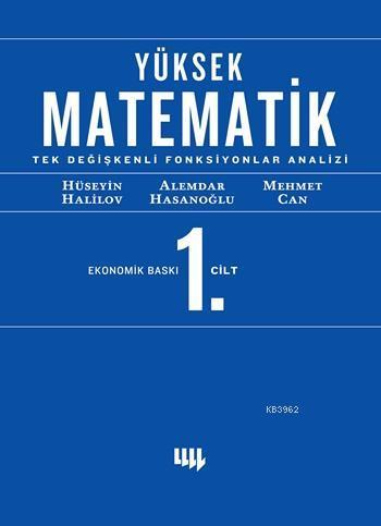 Yüksek Matematik 1. Cilt; Tek Değişkenli Fonksiyonlar Analizi