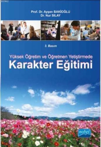 Yüksek Öğretim ve Öğretmen Yetiştirmede Karakter Eğitimi