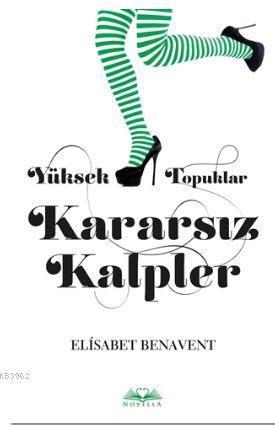 Yüksek Topuklar Kararsız Kalpler