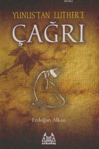 Yunus'tan Luther'e Çağrı