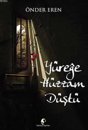 Yüreğe Hüzzam Düştü