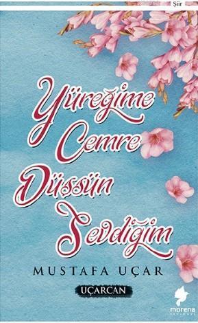 Yüreğime Cemre Düşsün Sevdiğim