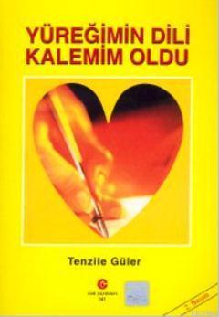 Yüreğimin Dili Kalemim Oldu