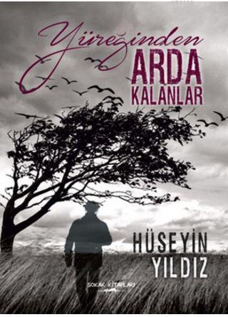 Yüreğinden Arda Kalanlar