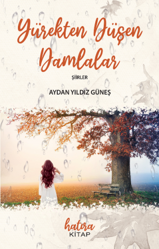 Yürekten Düşen Damlalar