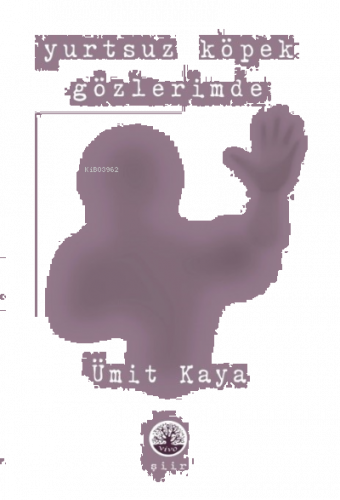 Yurtsuz Köpek Gözlerimde