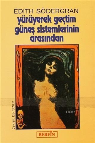 Yürüyerek Geçtim Güneş Sistemlerinin Arasından
