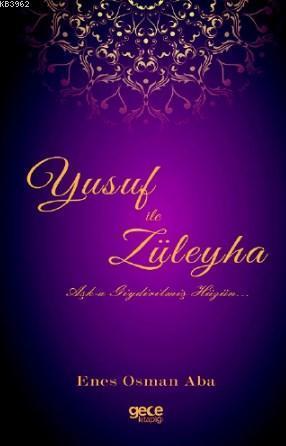 Yusuf İle Züleyha; Aşka Giydirilmiş Hüzün