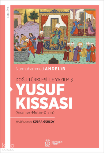 Yusuf Kıssası;Doğu Türkçesi ile Yazılmış