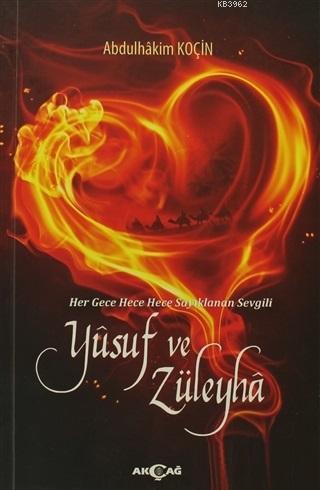 Yusuf ve Züleyha; Her Gece Hece Hece Sayıklanan Sevgili