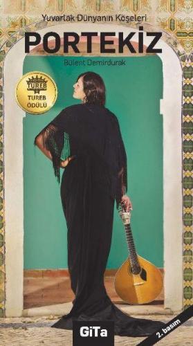 Yuvarlak Dünyanın Köşeleri Portekiz; İyi Zamanlar Ülkesi