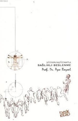 Yüz Soruya Yüz Yanıtla Sağlıklı Beslenme