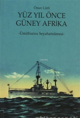 Yüz Yıl Önce Güney Afrika