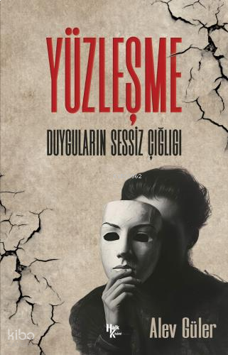 Yüzleşme - Duyguların Sessiz Çığlığı