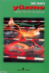 Yüzme; Teknik - Taktik - Kondisyon