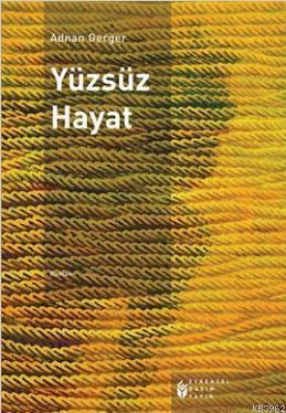 Yüzsüz Hayat