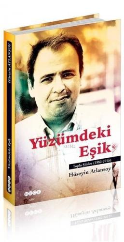 Yüzümdeki Eşik Toplu Şiirler (1982-2015)