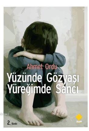 Yüzünde Gözyaşı Yüreğimde Sancı