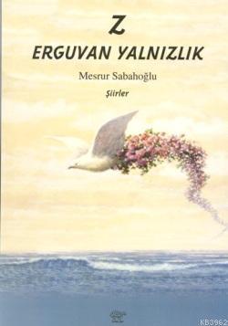 Z Erguvan Yalnızlık
