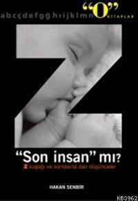 Z "son İnsan" Mı?
