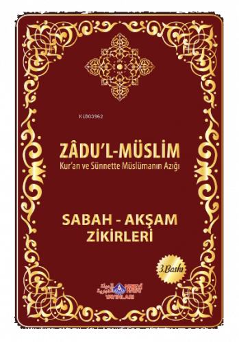 Zadul Muslim (Sabah Akşam Zikirleri)
