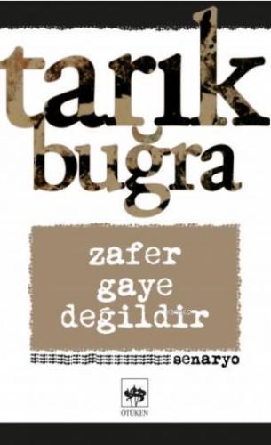 Zafer Gaye Değildir