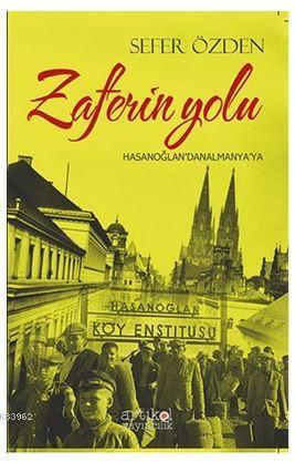 Zaferin Yolu; Hasoğlan'dan Almanya'ya