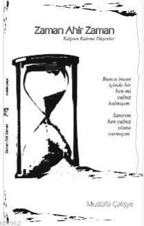 Zaman ahir zaman; Kalpten kaleme düşenler