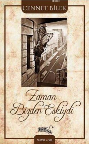 Zaman Bizden Eskiydi