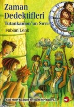 Zaman Dedektifleri 5; Tutankamonun Sırrı