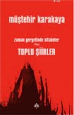Zaman Gergefinde Kitabeler - Toplu Şiirler
