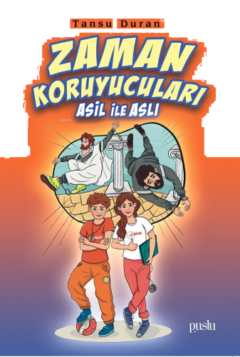 Zaman Koruyucuları ;Asil ile Aslı