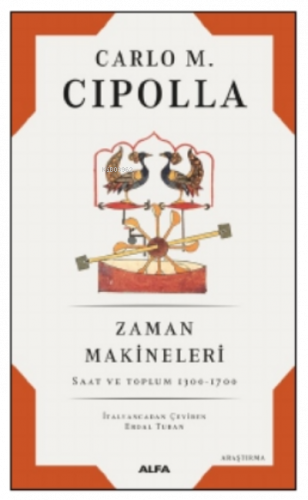 Zaman Makineleri;Saat ve Toplum 1300 - 1700