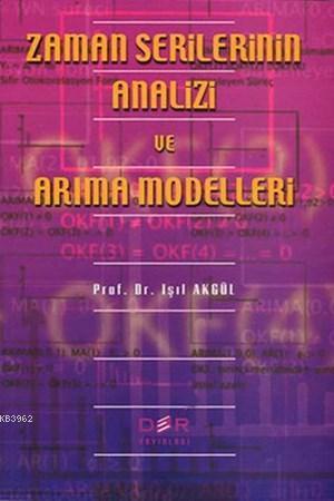 Zaman Serilerinin Analizi ve Arıma Modelleri