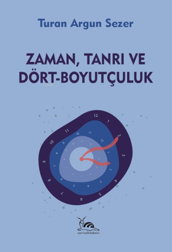 Zaman, Tanrı Ve Dört-Boyutçuluk
