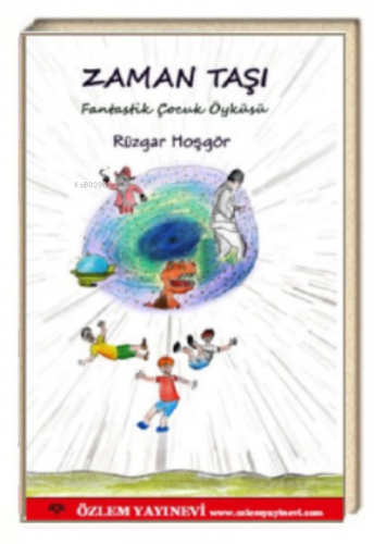 Zaman Taşı;Fantastik Çocuk Öyküsü