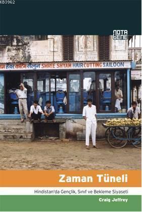 Zaman Tüneli; Hindistan'da Gençlik, Sınıf ve Bekleme Siyaseti