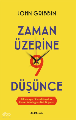 Zaman Üzerine  Dokuz Düşünce;Bilimkurgu, Bilimsel Gerçek ve Zaman Yolculuğuna Dair Doğrular
