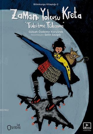 Zaman Yolcusu Kreta (Videolu Kitap); Tüketme, Tükenme