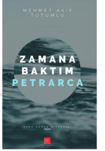 Zamana Baktım Petrarca