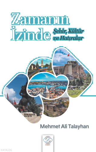 Zamanın İzinde;Şehir, Kültür ve Hatıralar