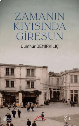 Zamanın Kıyısında Giresun