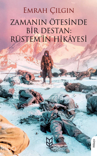 Zamanın Ötesinde Bir Destan: Rüstem'in  Hikayesi