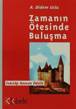 Zamanın Ötesinde Buluşma; İnkılap Roman Ödülü